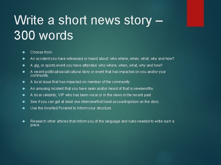 Write a short news story – 300 words Choose from: An accident you have