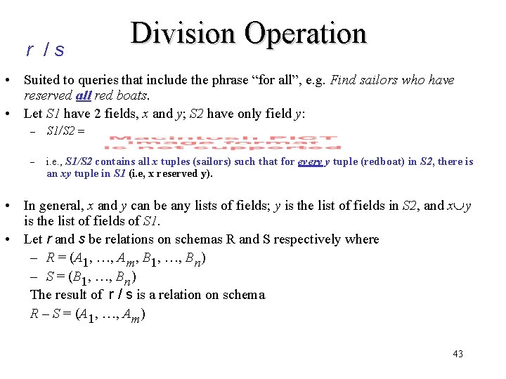 r /s Division Operation • Suited to queries that include the phrase “for all”,