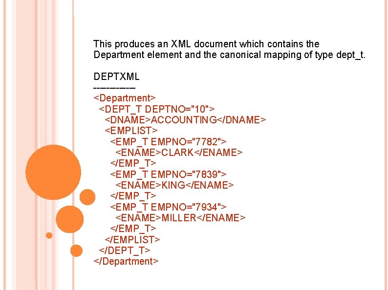 This produces an XML document which contains the Department element and the canonical mapping