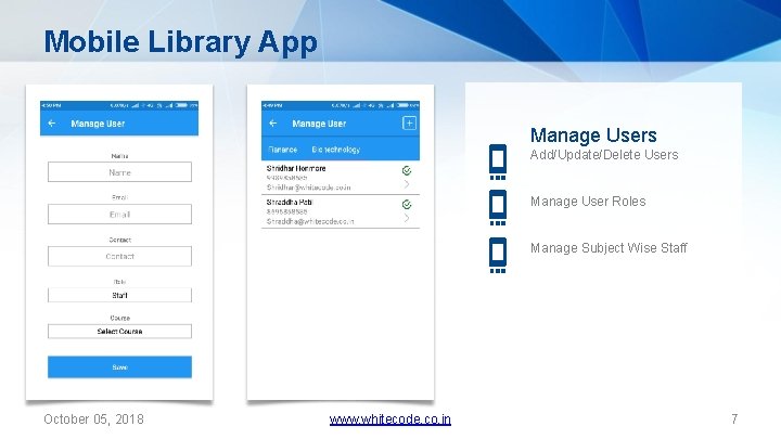 Mobile Library App Manage Users Add/Update/Delete Users Manage User Roles Manage Subject Wise Staff