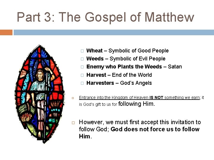 Part 3: The Gospel of Matthew � Wheat – Symbolic of Good People �