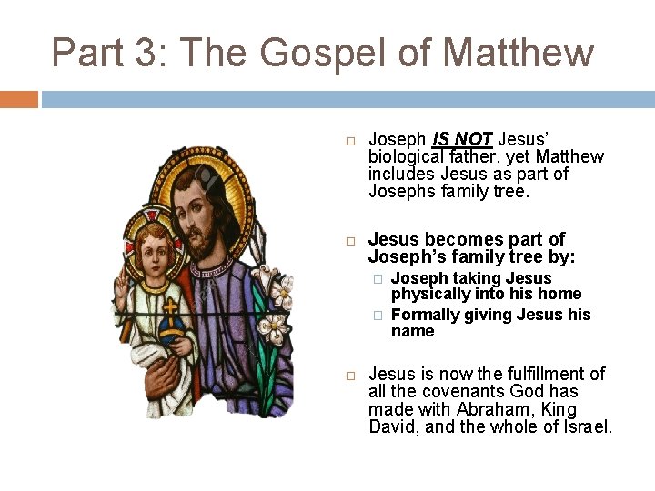 Part 3: The Gospel of Matthew Joseph IS NOT Jesus’ biological father, yet Matthew