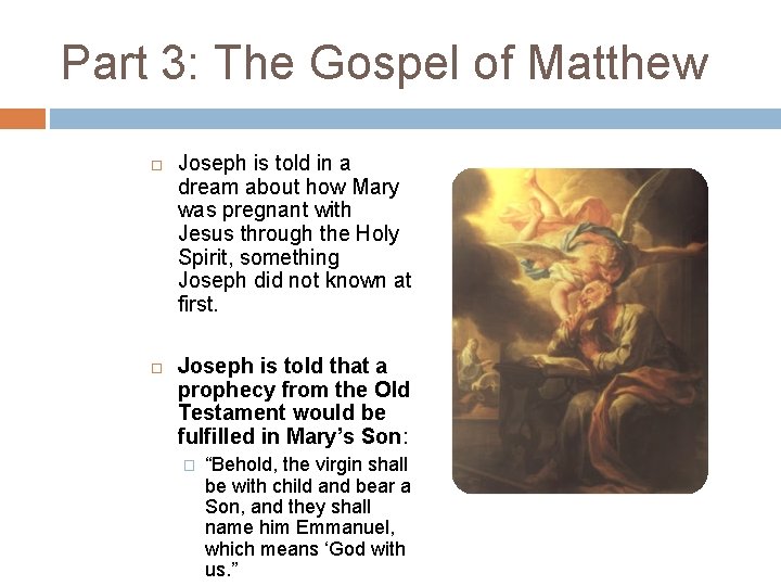 Part 3: The Gospel of Matthew Joseph is told in a dream about how