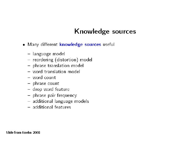 Slide from Koehn 2008 