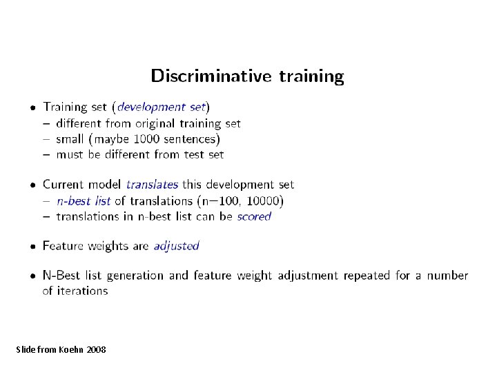 Slide from Koehn 2008 