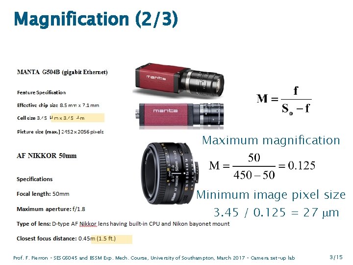 Magnification (2/3) Maximum magnification Minimum image pixel size 3. 45 / 0. 125 =