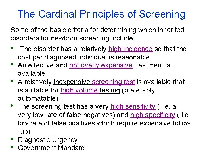 The Cardinal Principles of Screening Some of the basic criteria for determining which inherited