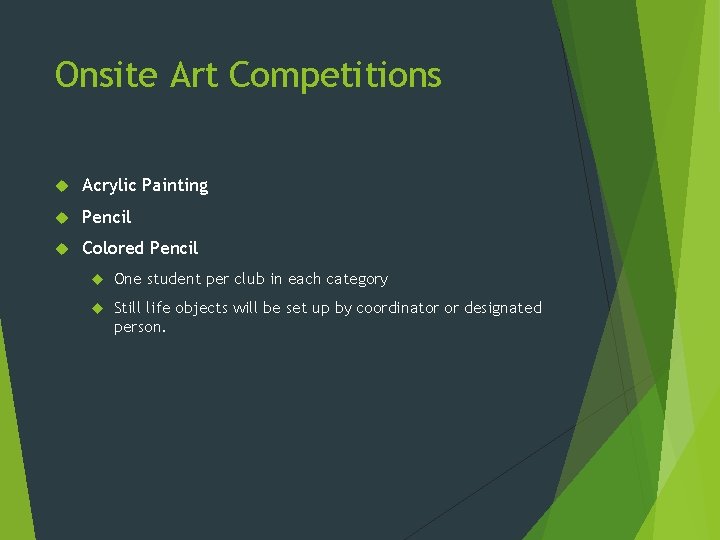 Onsite Art Competitions Acrylic Painting Pencil Colored Pencil One student per club in each