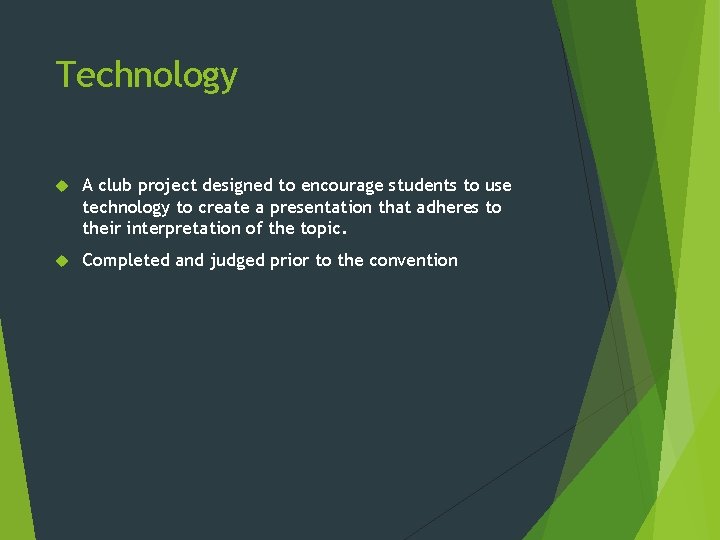 Technology A club project designed to encourage students to use technology to create a