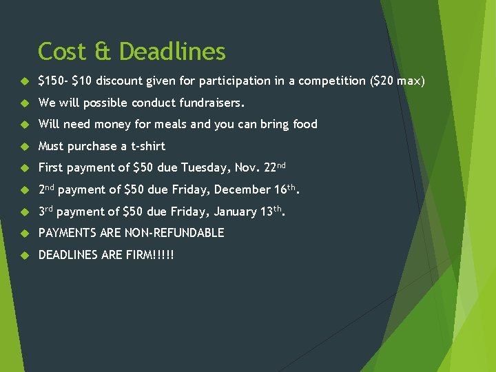 Cost & Deadlines $150 - $10 discount given for participation in a competition ($20