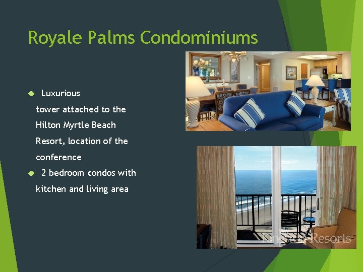 Royale Palms Condominiums Luxurious tower attached to the Hilton Myrtle Beach Resort, location of