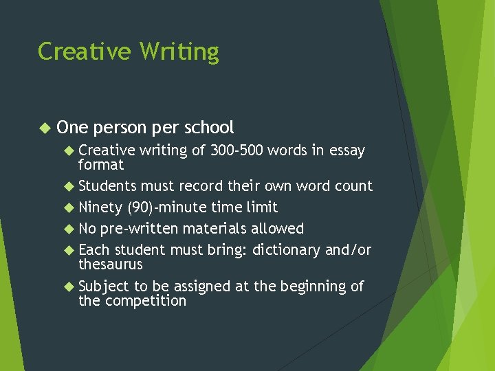 Creative Writing One person per school Creative writing of 300 -500 words in essay