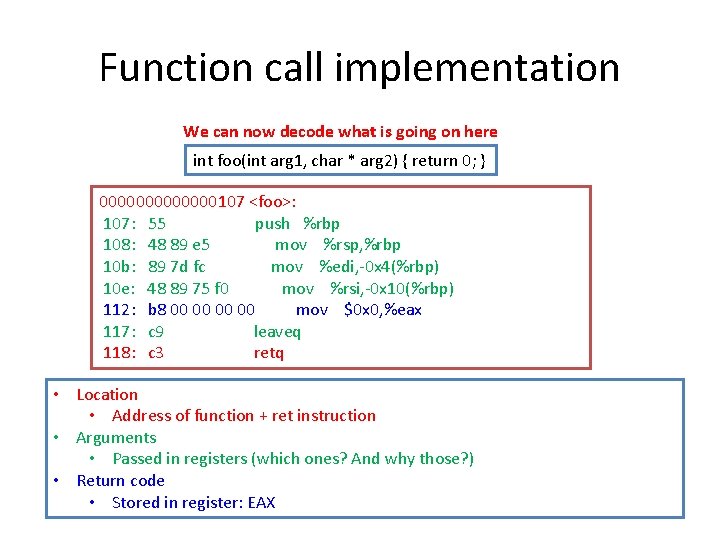 Function call implementation We can now decode what is going on here int foo(int