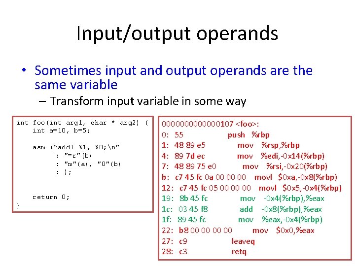 Input/output operands • Sometimes input and output operands are the same variable – Transform