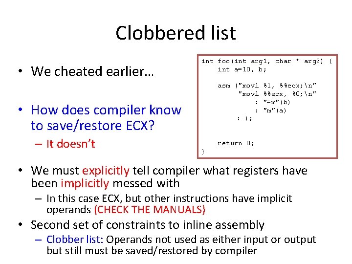 Clobbered list • We cheated earlier… int foo(int arg 1, char * arg 2)
