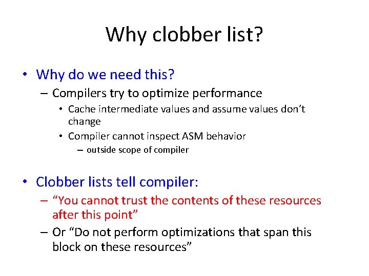 Why clobber list? • Why do we need this? – Compilers try to optimize