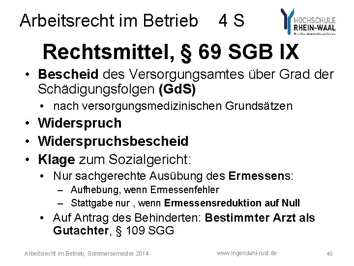 Arbeitsrecht im Betrieb 4 S Rechtsmittel, § 69 SGB IX • Bescheid des Versorgungsamtes