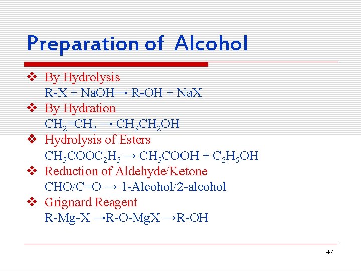 Preparation of Alcohol v By Hydrolysis R-X + Na. OH→ R-OH + Na. X