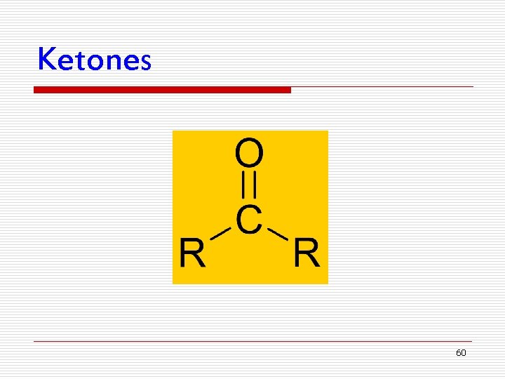 Ketones 60 