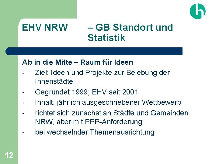 EHV NRW – GB Standort und Statistik Ab in die Mitte – Raum für