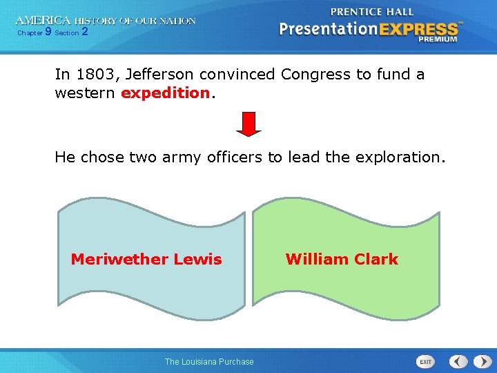 Chapter 9 Section 2 In 1803, Jefferson convinced Congress to fund a western expedition.