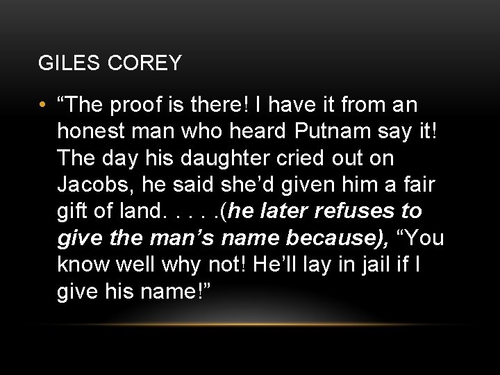 GILES COREY • “The proof is there! I have it from an honest man