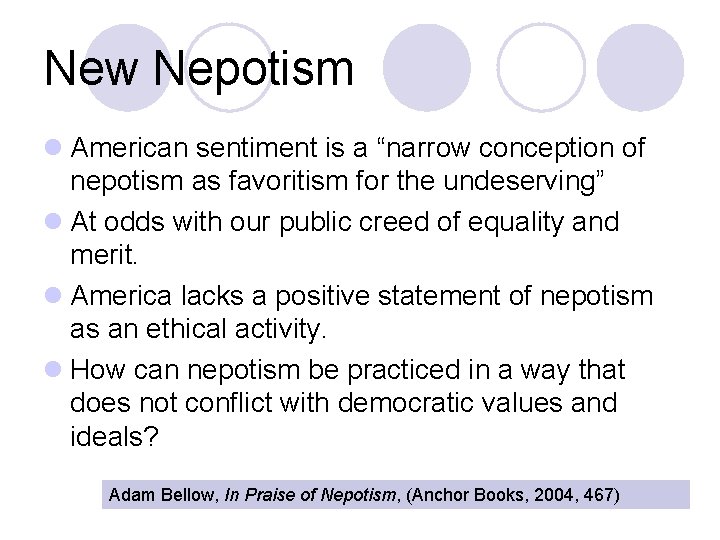 New Nepotism l American sentiment is a “narrow conception of nepotism as favoritism for