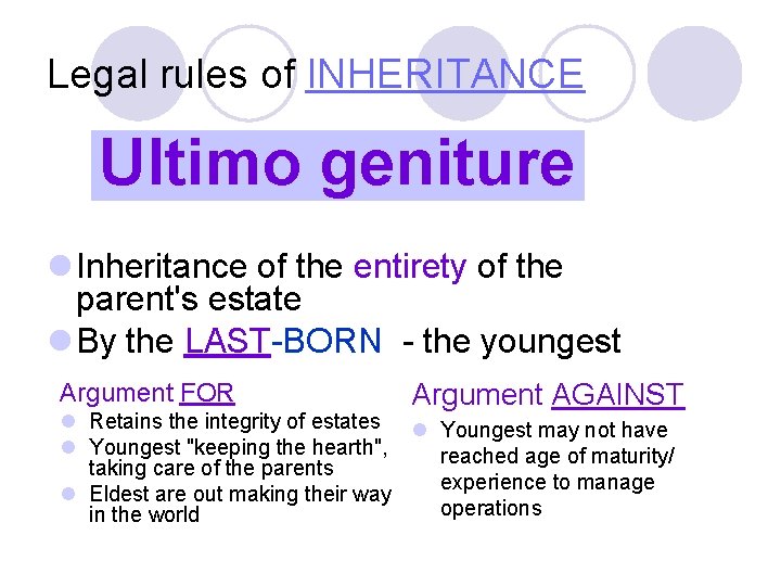 Legal rules of INHERITANCE Ultimo geniture l Inheritance of the entirety of the parent's