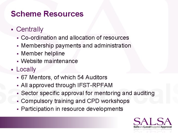 Scheme Resources § Centrally § § § Co-ordination and allocation of resources Membership payments