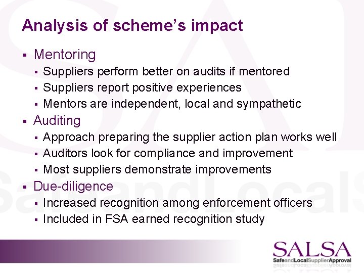 Analysis of scheme’s impact § Mentoring § § Auditing § § Suppliers perform better