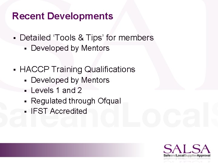 Recent Developments § Detailed ‘Tools & Tips’ for members § § Developed by Mentors