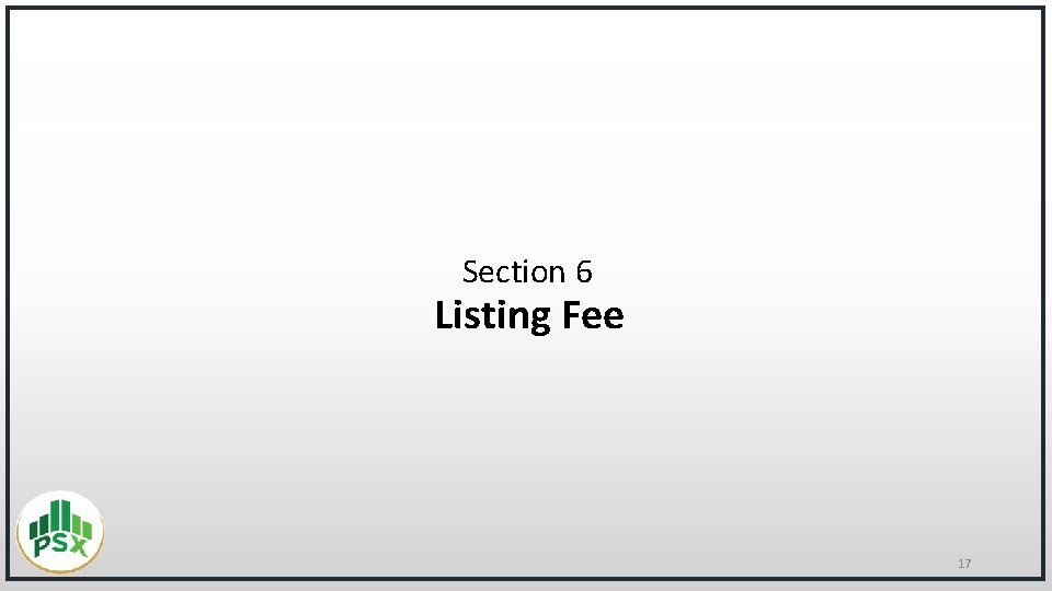 Section 6 Listing Fee 17 