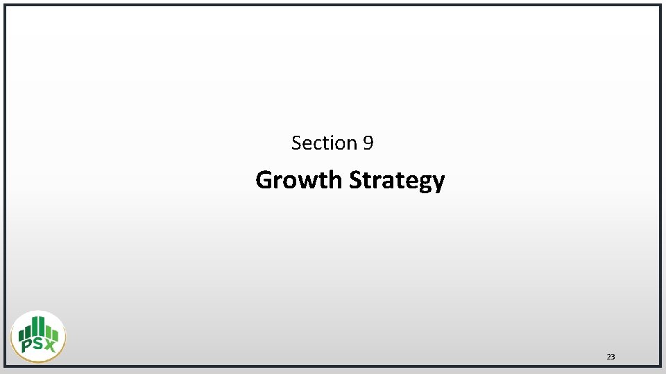 Section 9 Growth Strategy 23 