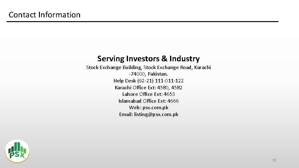 Contact Information Serving Investors & Industry Stock Exchange Building, Stock Exchange Road, Karachi -74000,