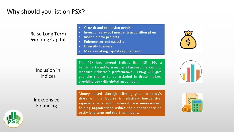 Why should you list on PSX? Raise Long Term Working Capital § § §