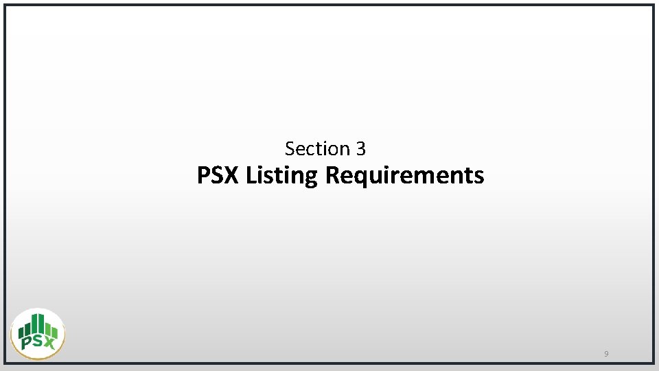 Section 3 PSX Listing Requirements 9 