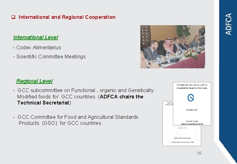 q International and Regional Cooperation International Level - Codex Alimentarius - Scientific Committee Meetings