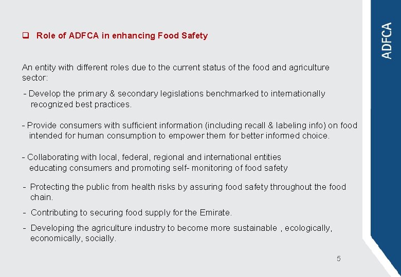 q Role of ADFCA in enhancing Food Safety An entity with different roles due