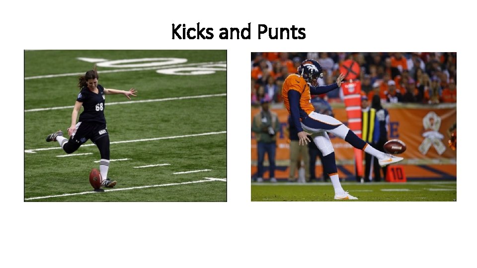 Kicks and Punts 