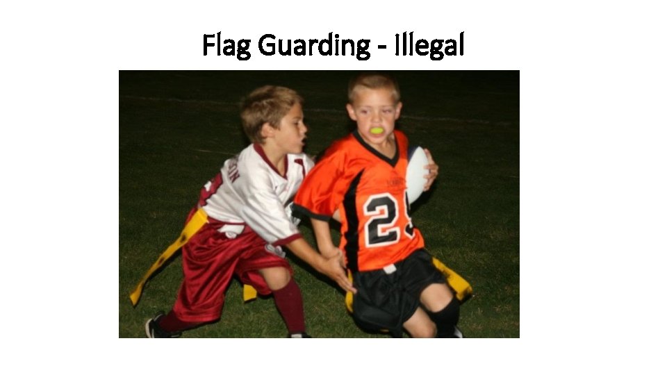 Flag Guarding - Illegal 