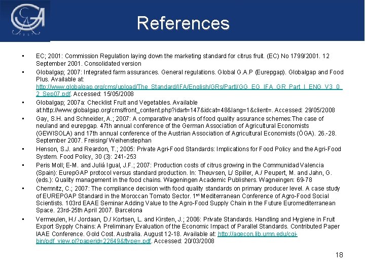 References • • EC; 2001: Commission Regulation laying down the marketing standard for citrus