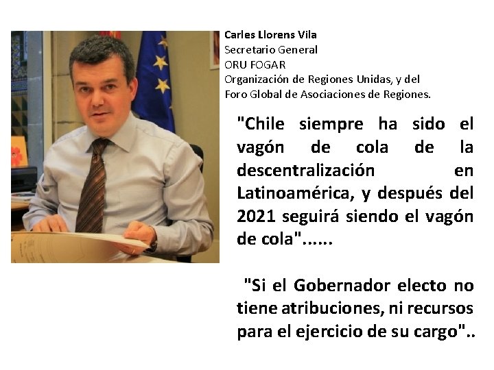 Carles Llorens Vila Secretario General ORU FOGAR Organización de Regiones Unidas, y del Foro