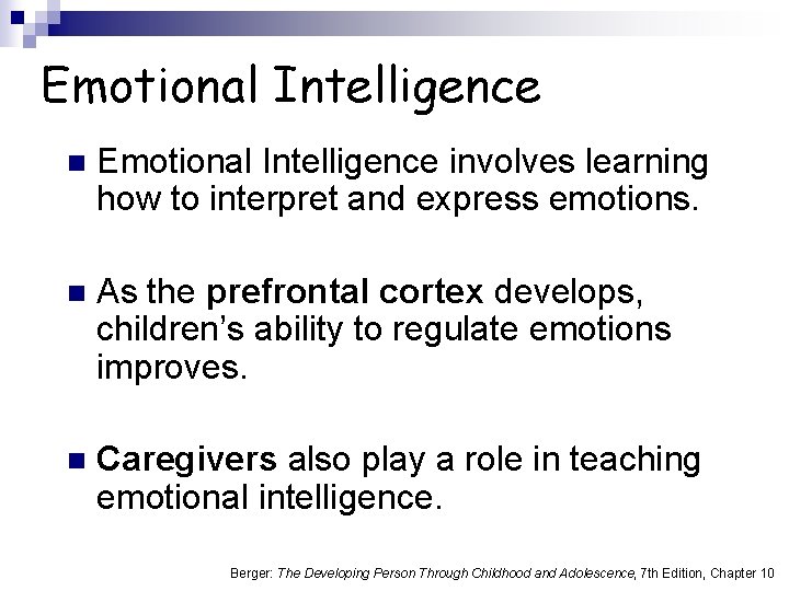 Emotional Intelligence n Emotional Intelligence involves learning how to interpret and express emotions. n