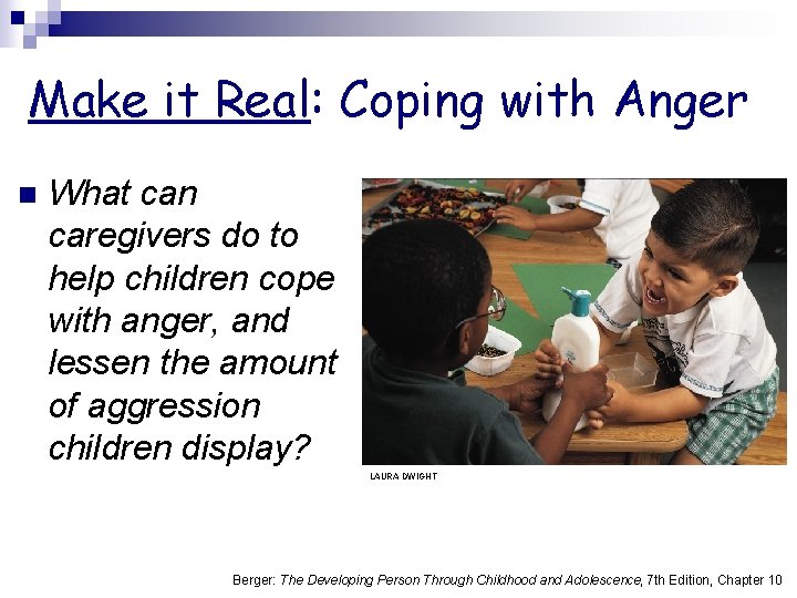 Make it Real: Coping with Anger n What can caregivers do to help children