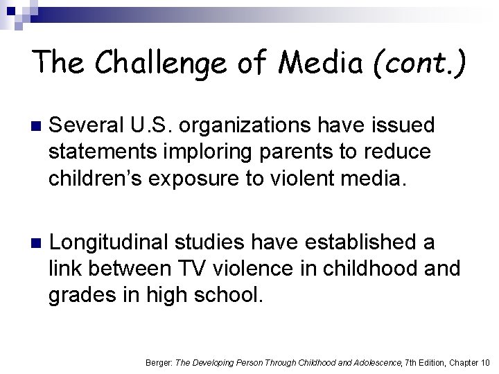 The Challenge of Media (cont. ) n Several U. S. organizations have issued statements