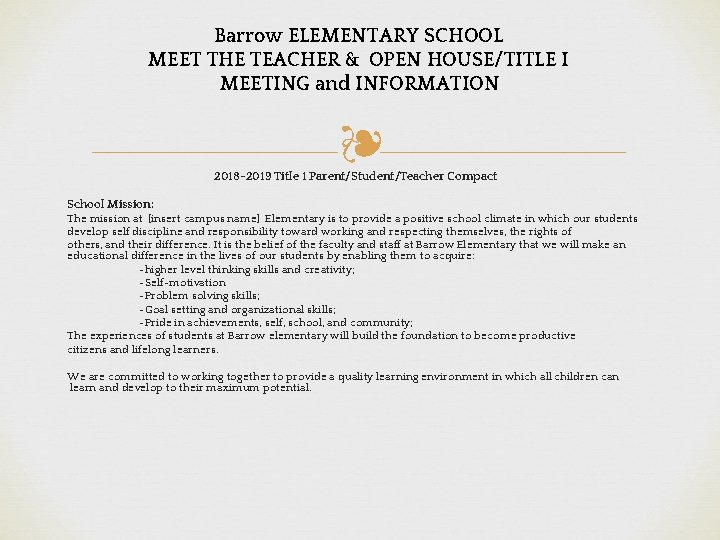 Barrow ELEMENTARY SCHOOL MEET THE TEACHER & OPEN HOUSE/TITLE I MEETING and INFORMATION ❧