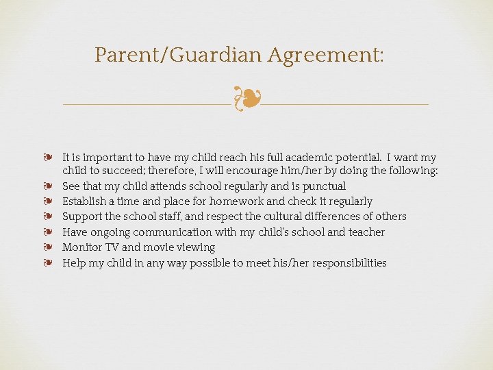 Parent/Guardian Agreement: ❧ ❧ It is important to have my child reach his full