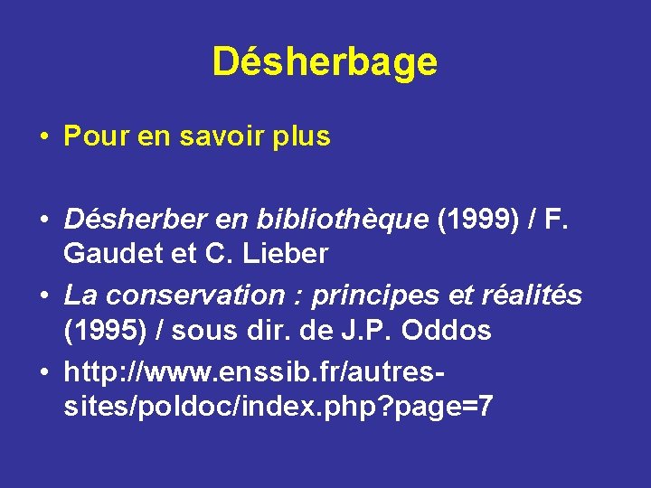 Désherbage • Pour en savoir plus • Désherber en bibliothèque (1999) / F. Gaudet