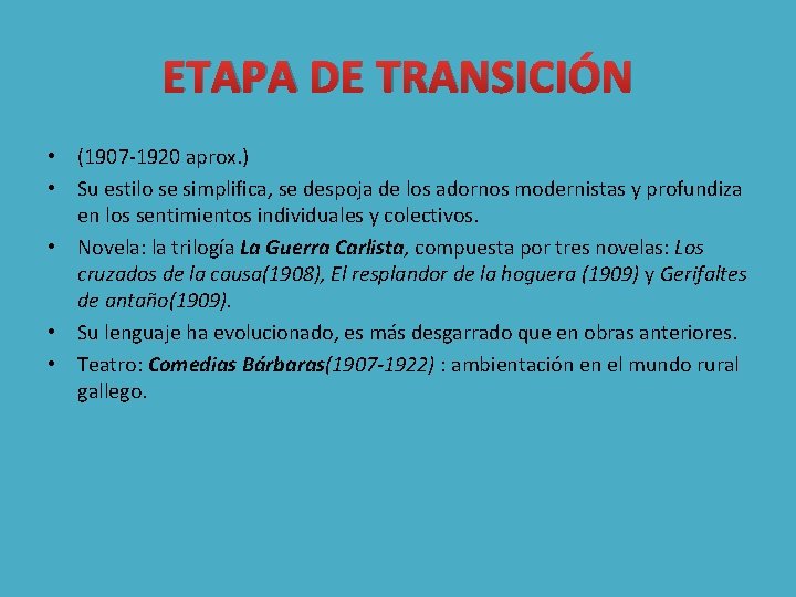 ETAPA DE TRANSICIÓN • (1907 -1920 aprox. ) • Su estilo se simplifica, se