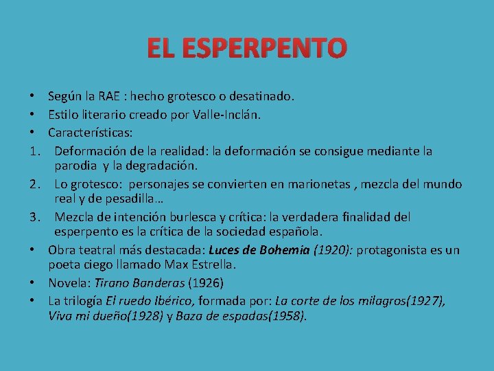 EL ESPERPENTO • • • 1. 2. 3. • • • Según la RAE